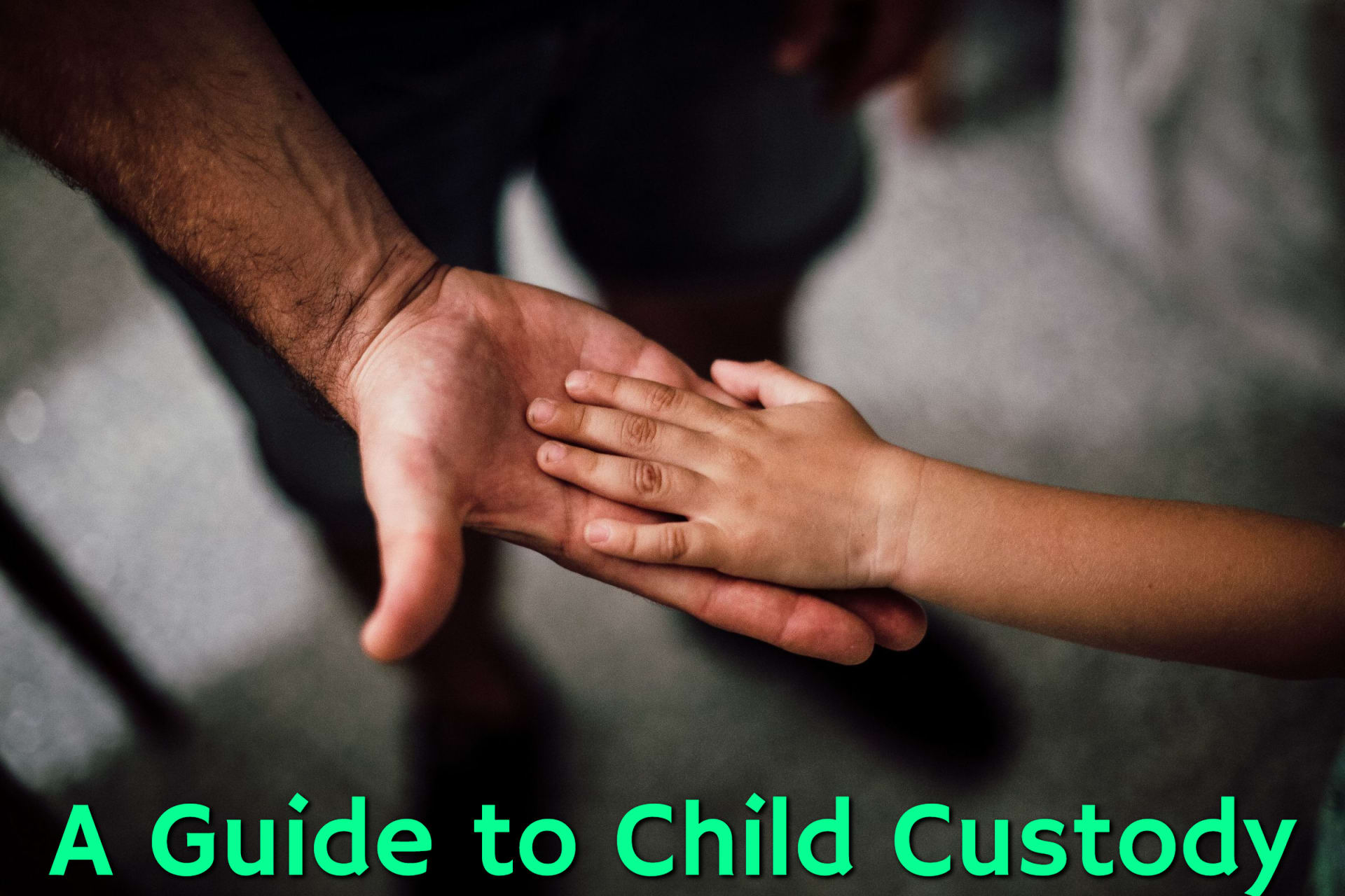 Guide to the Types of Child Custody
