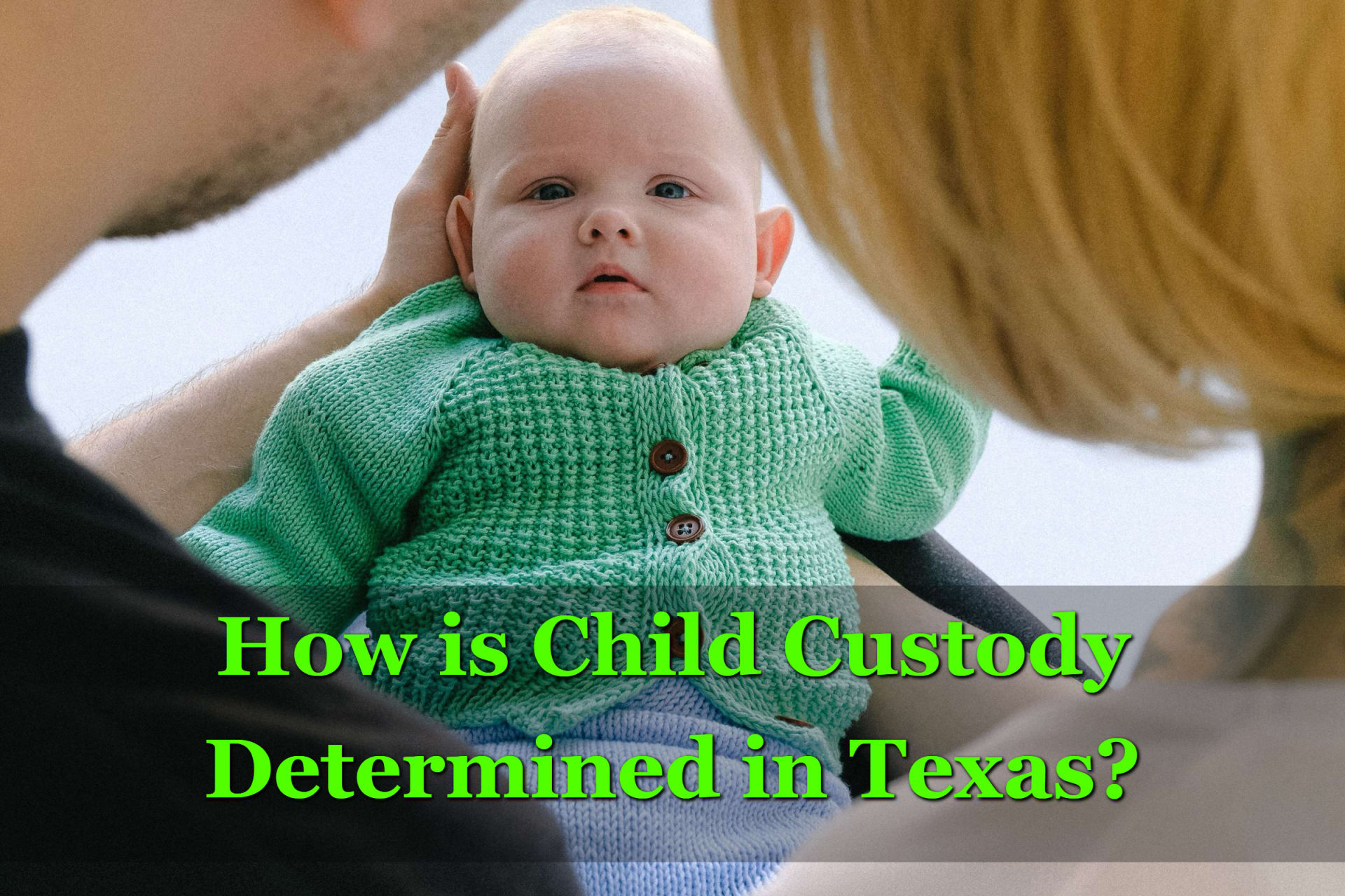 How is Child Custody Determined in Texas?