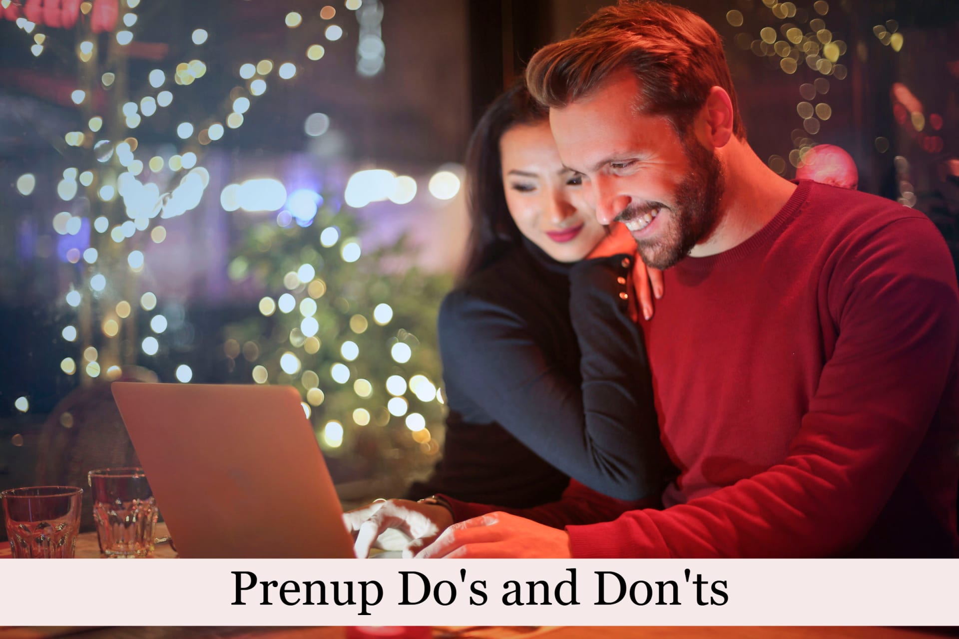 Prenuptial Agreement Do's and Don'ts